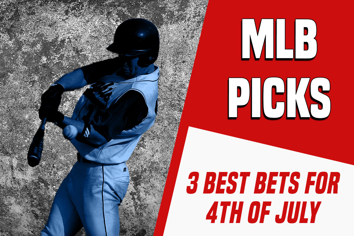 MLB Best Bets Thursday July 4