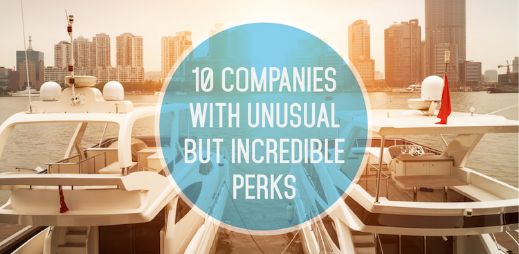 10 Companies With Unusual but Incredible Perks