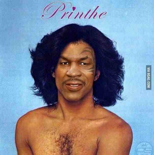 Mike Tyson as Prince, or vice-versa.