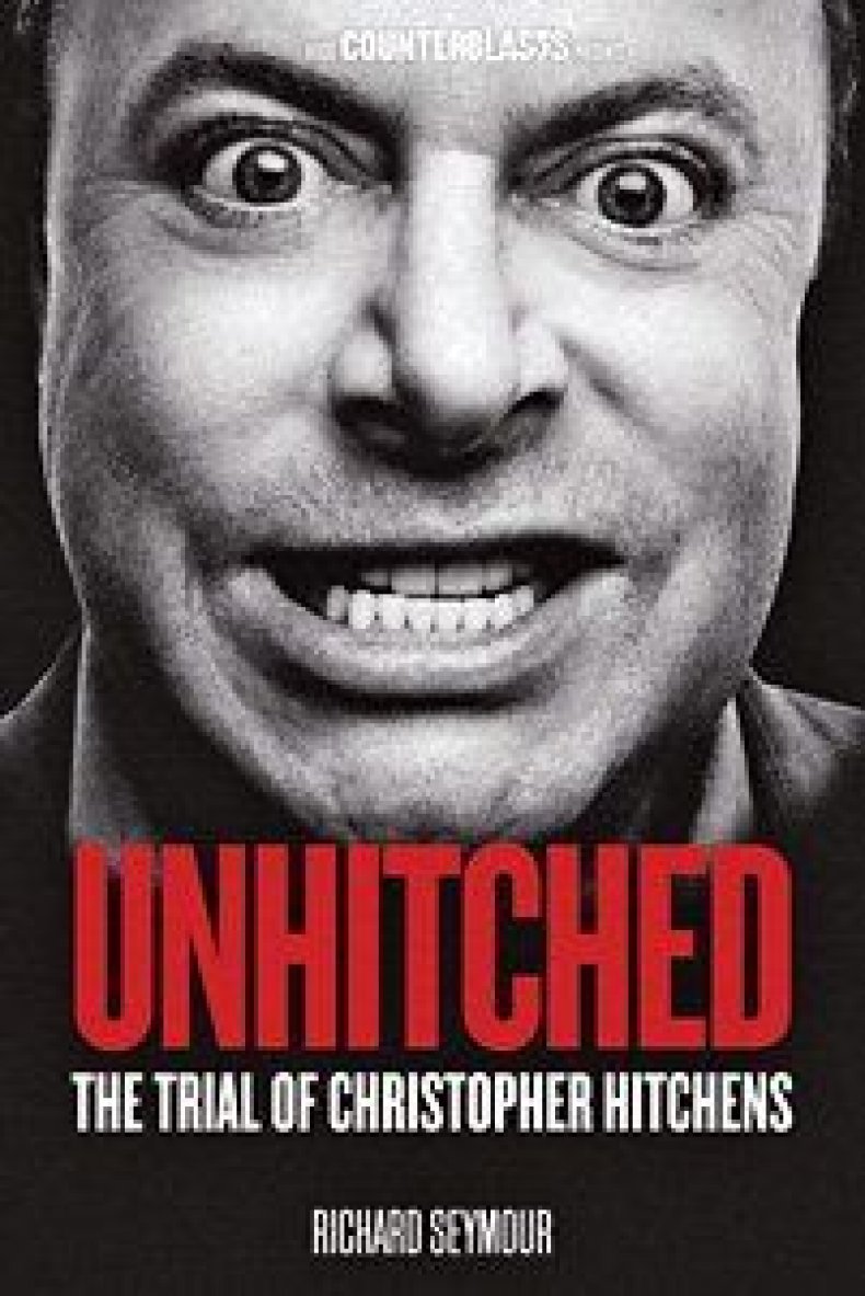 UnHitched: The Trial of Christopher Hitchens by Richard Seymour