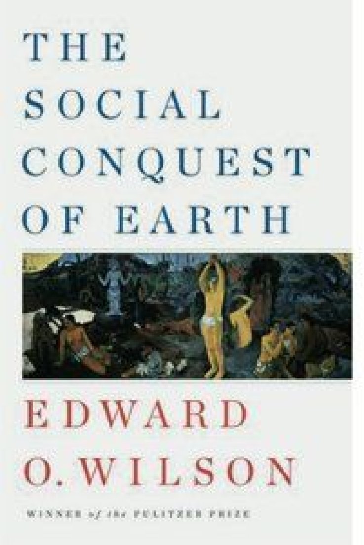 the-social-conquest-of-earth the-social-conquest-of-earth