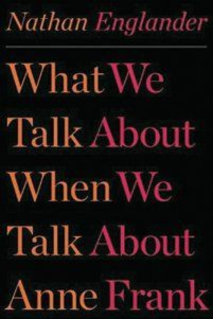 what-we-talk-about-when-we-talk-about-anne-frank what-we-talk-about-when-we-talk-about-anne-frank