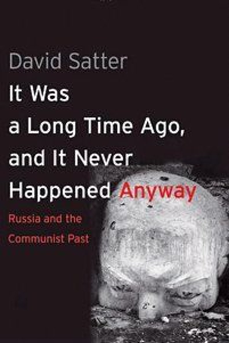 David Satter Book : It was a Long Time Ago, and It Never Happened Anyway