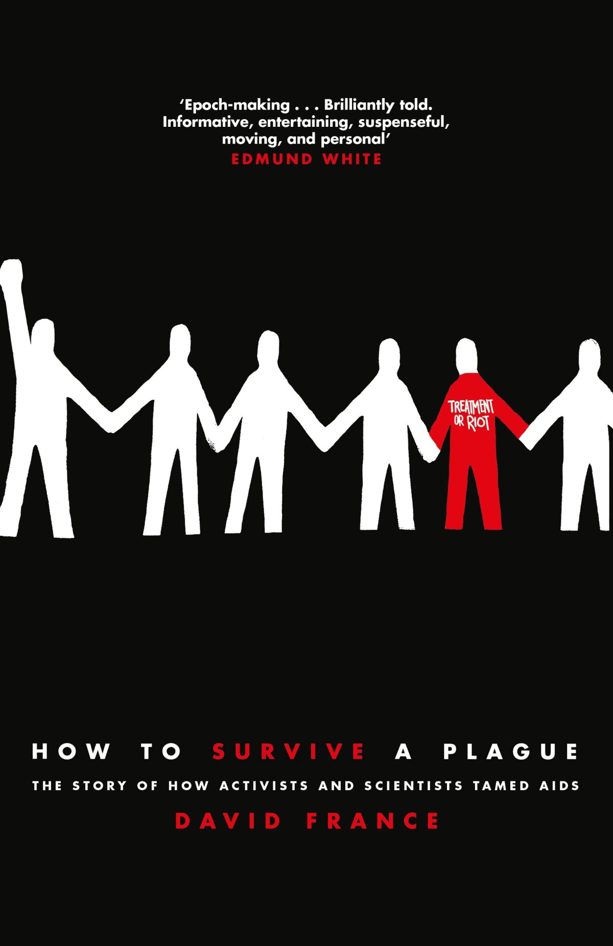 The Story of How Activists and Scientists Tamed AIDS