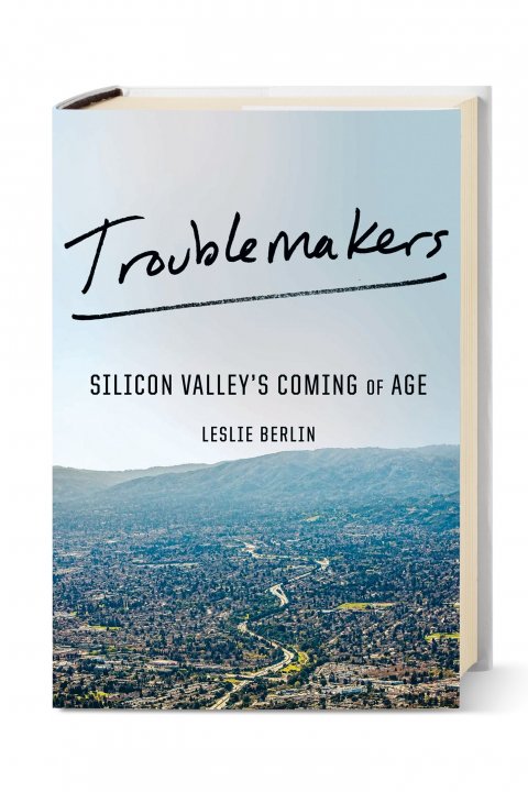 CUL_Books_Troublemakers, Silicon Valley’s Coming of Age